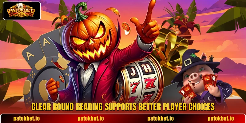 Clear round reading supports better player choices Clear round reading supports better player choices