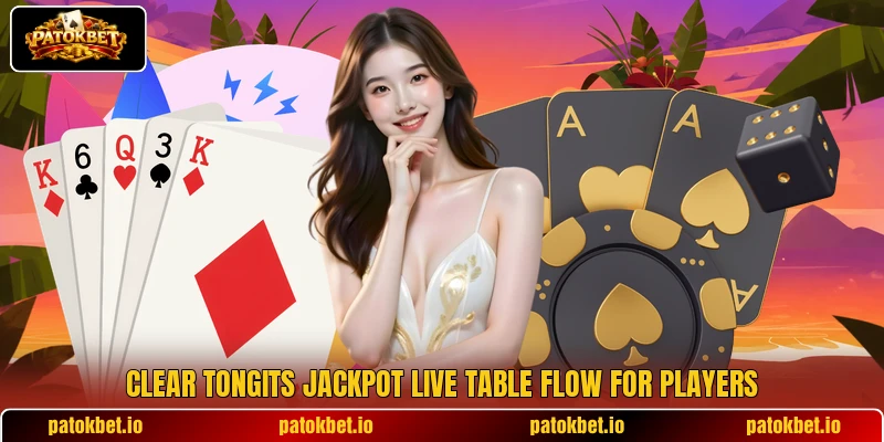 Clear Tongits Jackpot Live table flow for players Clear Tongits Jackpot Live table flow for players