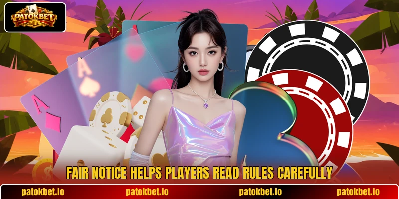 Fair notice helps players read rules carefully Fair notice helps players read rules carefully