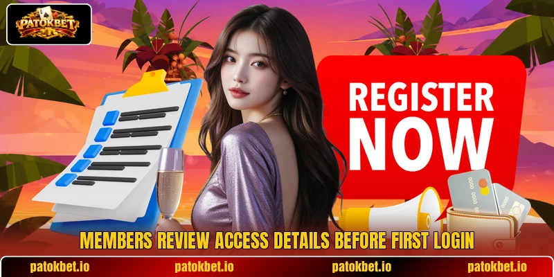 Members review access details before first login Members review access details before first login