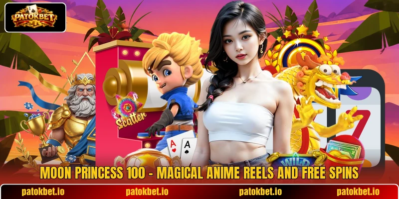 Moon Princess 100 – Magical Anime Reels And Free Spins