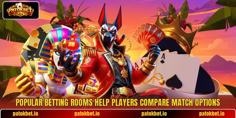 Popular betting rooms help players compare match options