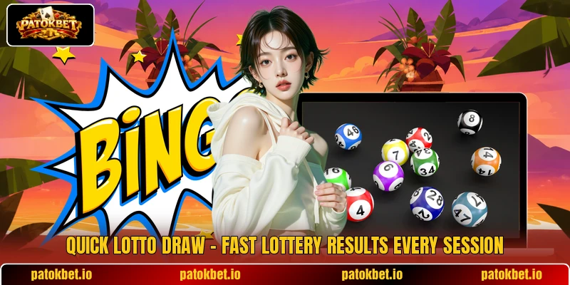 Quick Lotto Draw – Fast Lottery Results Every Session