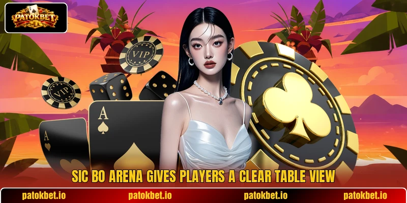 Sic Bo Arena gives players a clear table view Sic Bo Arena gives players a clear table view