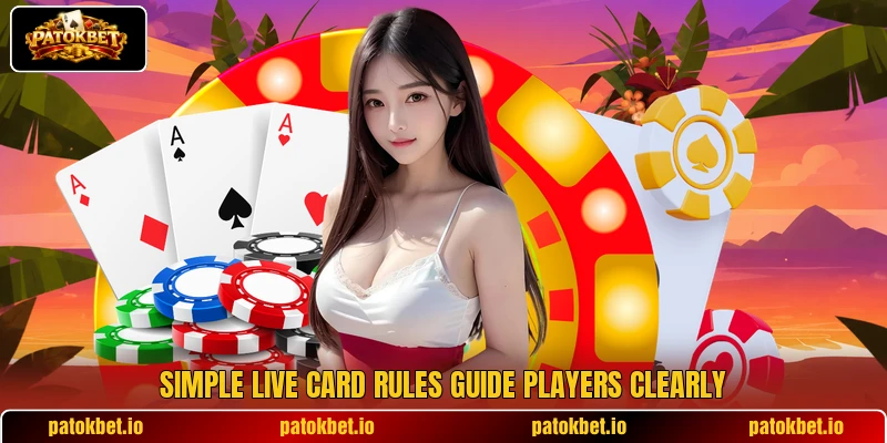 Simple live card rules guide players clearly Simple live card rules guide players clearly